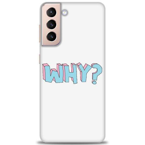 Samsung Galaxy S21 FE Kılıf HD Baskılı Kılıf - Why + Tam Ekran Koruyucu