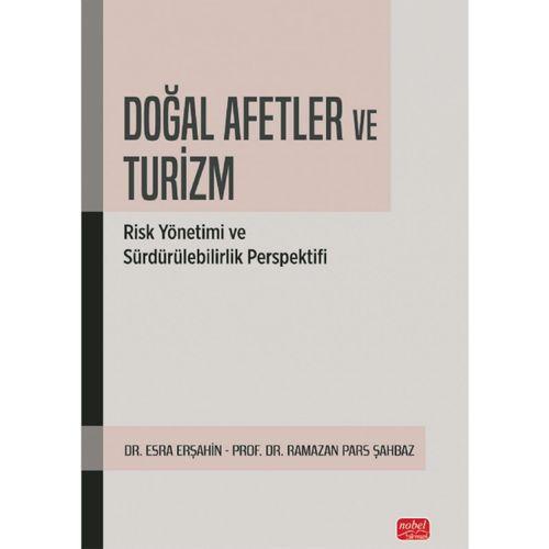DOĞAL AFETLER VE TURİZM - Risk Yönetimi ve Sürdürülebilirlik Perspektifi