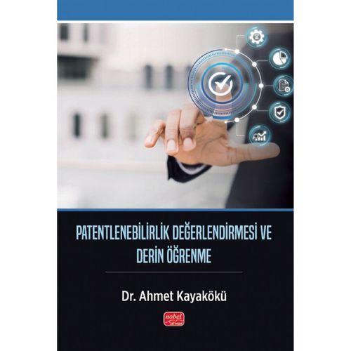 Patentlenebilirlik Değerlendirmesi ve Derin Öğrenme