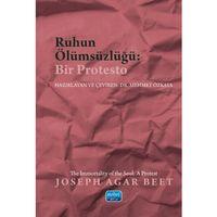 RUHUN ÖLÜMSÜZLÜĞÜ: Bir Protesto / THE IMMORTALITY OF THE SOUL: A Protest
