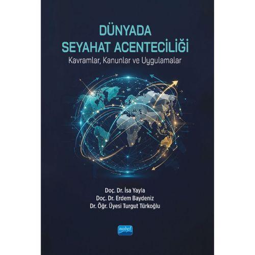DÜNYADA SEYAHAT ACENTECİLİĞİ (Kavramlar, Kanunlar ve Uygulamalar)