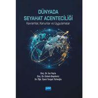 DÜNYADA SEYAHAT ACENTECİLİĞİ (Kavramlar, Kanunlar ve Uygulamalar)