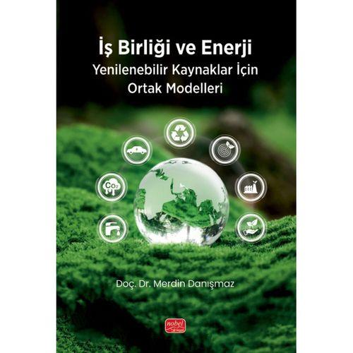 İŞ BİRLİĞİ VE ENERJİ - Yenilenebilir Kaynaklar İçin Ortak Modelleri