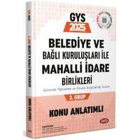 2025 Belediye ve Bağlı Kuruluşları İle Mahalli İdare Birlikleri 3. Grup Konu Anlatımlı Data Yayınları