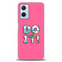 Oppo A96 4G Kılıf HD Baskılı Kılıf - Do It + Tam Ekran Koruyucu