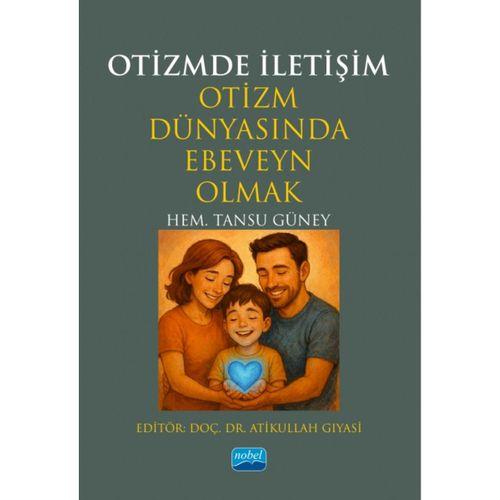 OTİZMDE İLETİŞİM - Otizm Dünyasında Ebeveyn Olmak