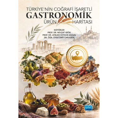 Türkiye’nin Coğrafi İşaretli Gastronomik Ürün Haritası