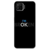 Oppo A73 Kılıf Baskılı Kapak - Im Broken + 5D Tam Kaplayan Cam