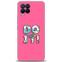 Realme 8 Kılıf HD Baskılı Kılıf - Do It + Tam Ekran Koruyucu