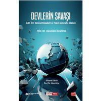 DEVLERİN SAVAŞI / ABD-Çin Küresel Rekabeti ve Yakın Geleceğe Etkileri