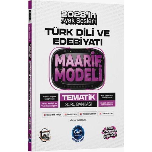 Üniversiteye Hazırlık Türk Dili ve Edebiyatı Ders Platosu Maarif Modeli Tematik Soru Bankası Çap Yayınları