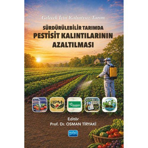 Sürdürülebilir Tarımda Pestisit Kalıntılarının Azaltılması