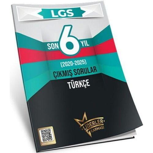 LGS Son 6 Yıl Türkçe Çıkmış Sorular 2020 2025 Liderler Karması
