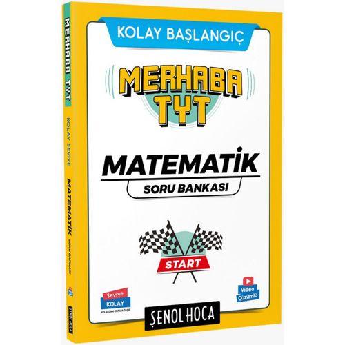 Merhaba TYT Matematik Soru Bankası Şenol Hoca Yayınları