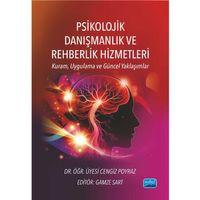 PSİKOLOJİK DANIŞMANLIK VE REHBERLİK HİZMETLERİ - Kuram, Uygulama ve Güncel Yaklaşımlar