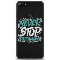 Huawei Y7 2018 Kılıf HD Baskılı Kılıf - Never Stop Dreaming + Tam Ekran Koruyucu