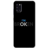 MRCİLETİSİM Samsung Galaxy A31 Kılıf Baskılı Kapak - Im Broken + 5D Tam Kaplayan Cam
