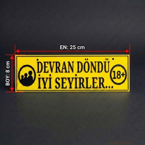 Devran Döndü İyi Seyirler Kamyon ve Araba Ön Cam Yazısı Tabelası 25cmx8cmx4mm