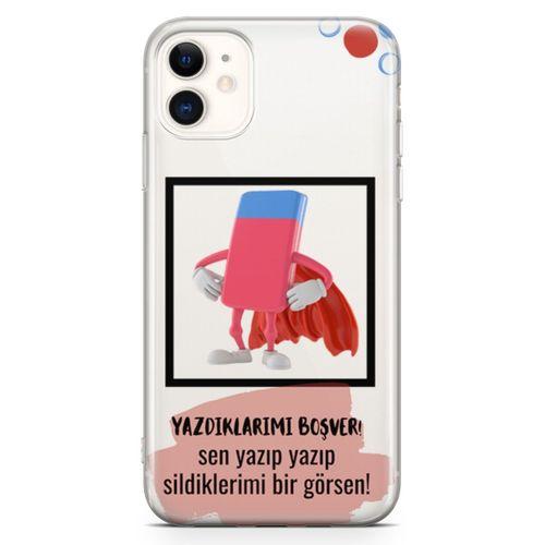 Apple iPhone 11 Kılıf Yazdıklarımı Boşver Arka Kapak Koruma Desenli Full Koruyucu