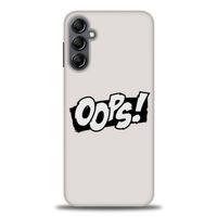Samsung Galaxy A14 Kılıf HD Baskılı Kılıf - Oops! + Tam Ekran Koruyucu