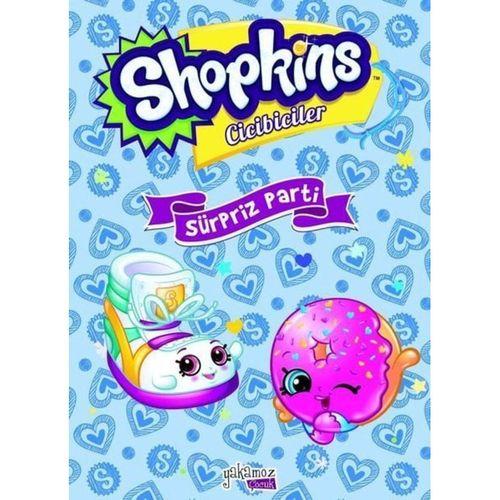 Shopkins Cicibiciler - Sürpriz Parti Yakamoz Yayınevi