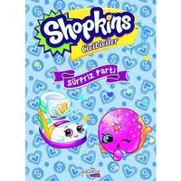 Shopkins Cicibiciler - Sürpriz Parti Yakamoz Yayınevi