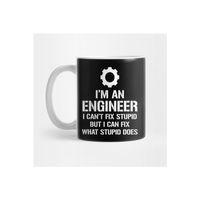 I'm An Engineer I Can't Fix Stupid Funny Engineering Kupa