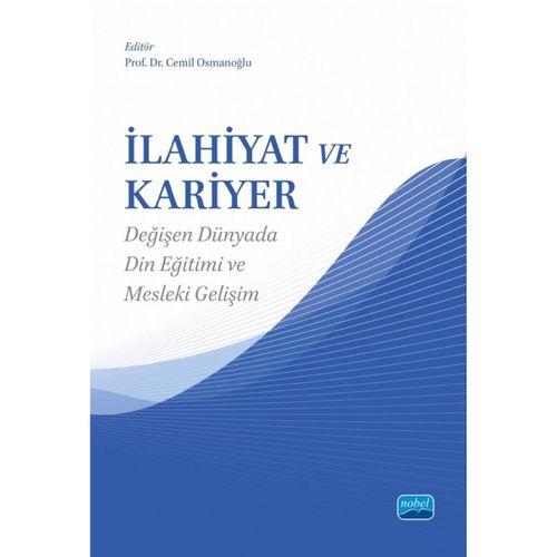 İLAHİYAT VE KARİYER - Değişen Dünyada Din Eğitimi ve Mesleki Gelişim