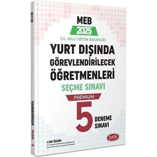 MEB Yurt Dışında Görevlendirilecek Öğretmenleri Seçme Sınavı Premium 5 Deneme Sınavı Data Yayınları