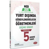 MEB Yurt Dışında Görevlendirilecek Öğretmenleri Seçme Sınavı Premium 5 Deneme Sınavı Data Yayınları