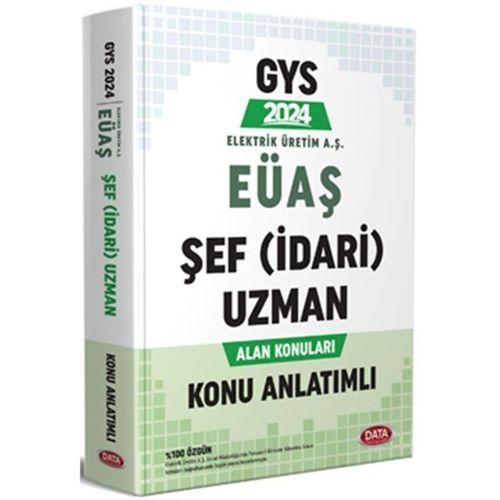 2024 GYS Elektrik Üretim AŞ EÜAŞ Şef İdari Uzman Alan Konuları Konu Anlatımlı Data Yayınları