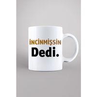 Seramik Incinmişsin Dedi Kupa Bardak