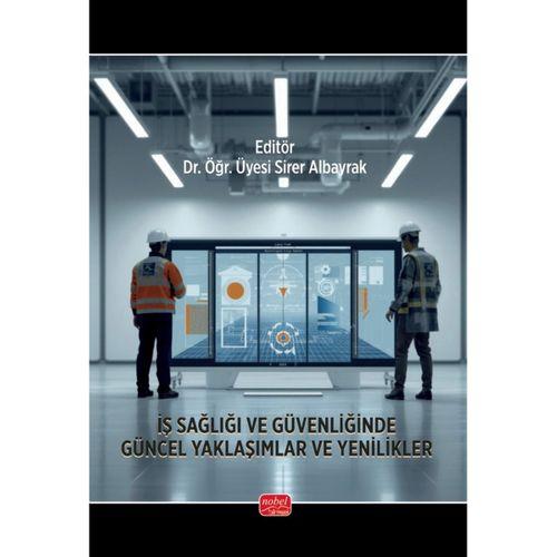 İş Sağlığı ve Güvenliğinde Güncel Yaklaşımlar ve Yenilikler