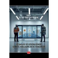 İş Sağlığı ve Güvenliğinde Güncel Yaklaşımlar ve Yenilikler