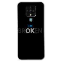 Tecno Camon 16 Kılıf HD Desen Baskılı Arka Kapak - Im Broken + Kırılmaz Cam