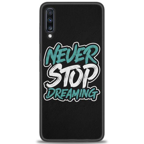 Samsung Galaxy A70 Kılıf HD Baskılı Kılıf - Never Stop Dreaming + Tam Ekran Koruyucu