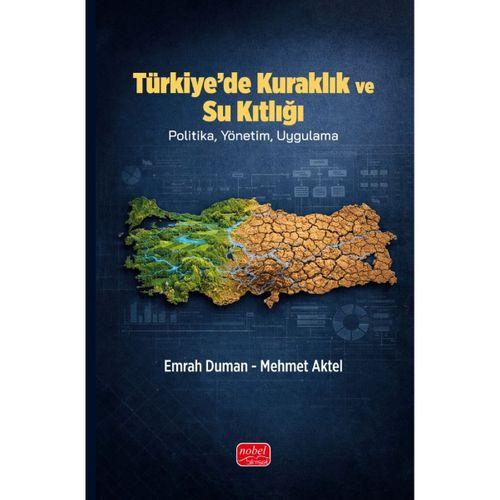 TÜRKİYE’DE KURAKLIK VE SU KITLIĞI - Politika, Yönetim, Uygulama