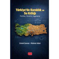 TÜRKİYE’DE KURAKLIK VE SU KITLIĞI - Politika, Yönetim, Uygulama