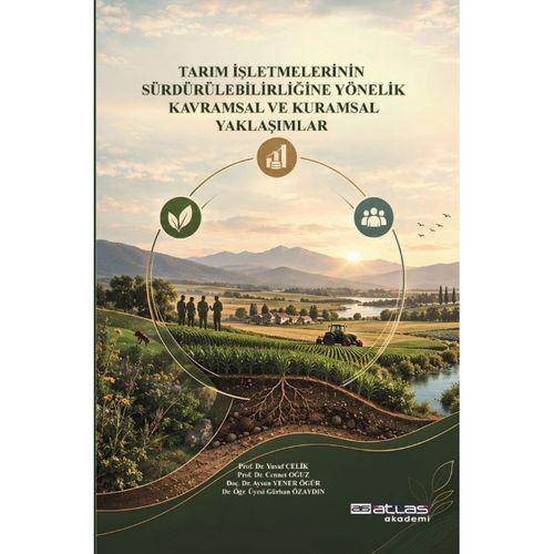 Tarım İşletmelerinin Sürdürülebilirliğine Yönelik Kavramsal ve Kuramsal Yaklaşımlar
