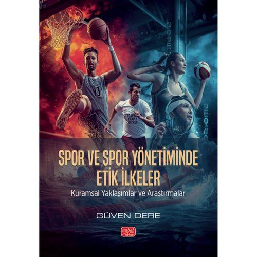 SPOR VE SPOR YÖNETİMİNDE ETİK İLKELER -  Kuramsal Yaklaşımlar ve Araştırmalar