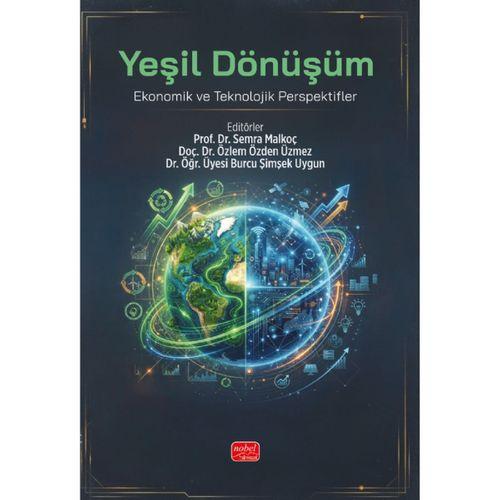 YEŞİL DÖNÜŞÜM - Ekonomik ve Teknolojik Perspektifler