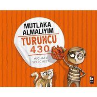 Mutlaka Almalıyım - Turuncu 430 Bilgi Yayınevi
