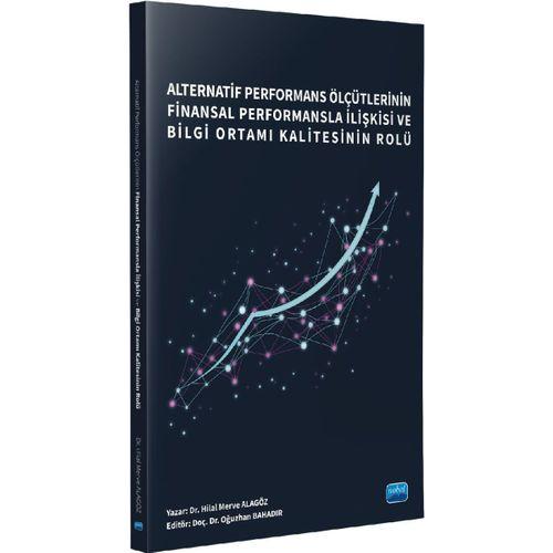 Alternatif Performans Ölçütlerinin Finansal Performansla İlişkisi ve Bilgi Ortamı Kalitesinin Rolü