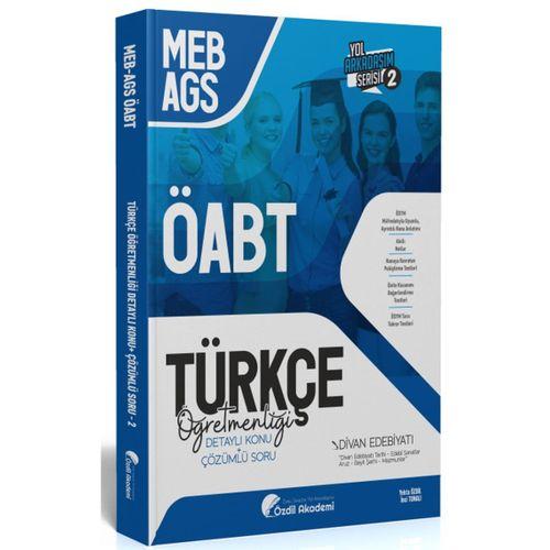 ÖABT MEB AGS Türkçe 2. Kitap Divan Edebiyatı Konu Anlatımlı Soru Bankası Özdil Akademi Yayınları