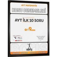 AYT İlk 10 Soru Konu Denemeleri Barış Yayınları