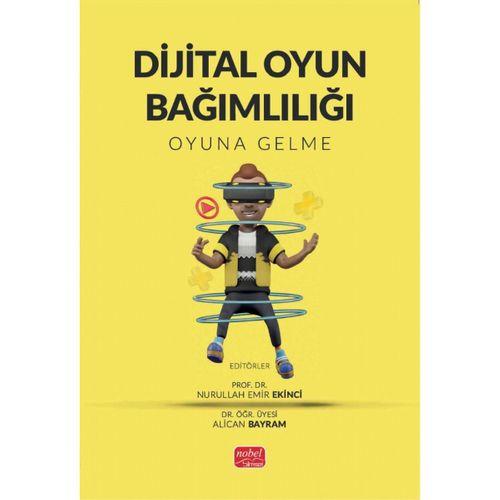 DİJİTAL OYUN BAĞIMLILIĞI - Oyuna Gelme