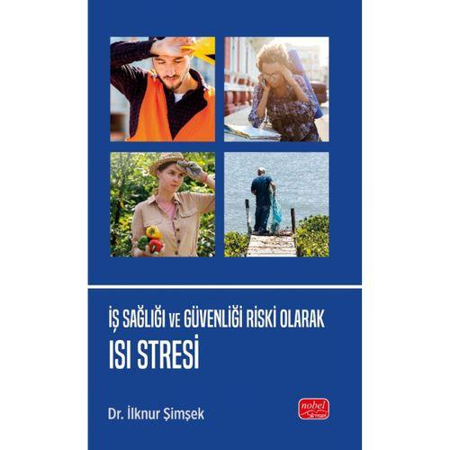 İş Sağlığı ve Güvenliği Riski Olarak ISI STRESİ