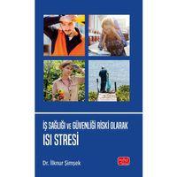 İş Sağlığı ve Güvenliği Riski Olarak ISI STRESİ