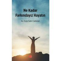 Ne Kadar Farkındayız Hayatın