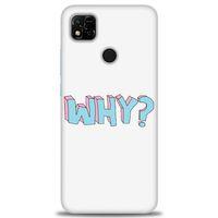 Xiaomi Redmi 10A Kılıf HD Baskılı Kılıf - Why + Tam Ekran Koruyucu